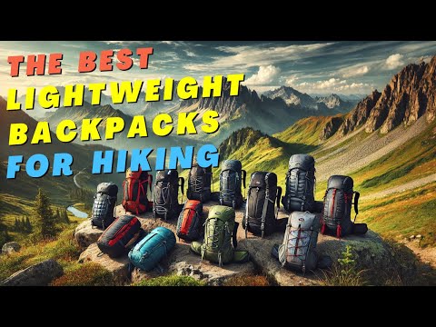 Top 10 Lightweight Backpacks for Hiking 🎒 | Shed Pounds &amp; Gain Adventure